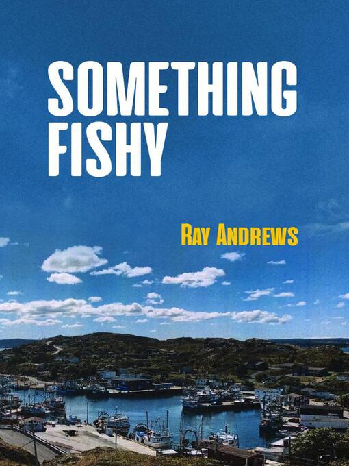 Title details for Something Fishy by Ray Andrews - Available